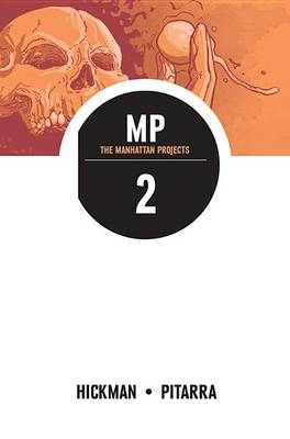 The Manhattan Projects Volume 2 - Jonathan Hickman