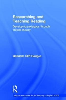 Researching and Teaching Reading -  Gabrielle Cliff Hodges