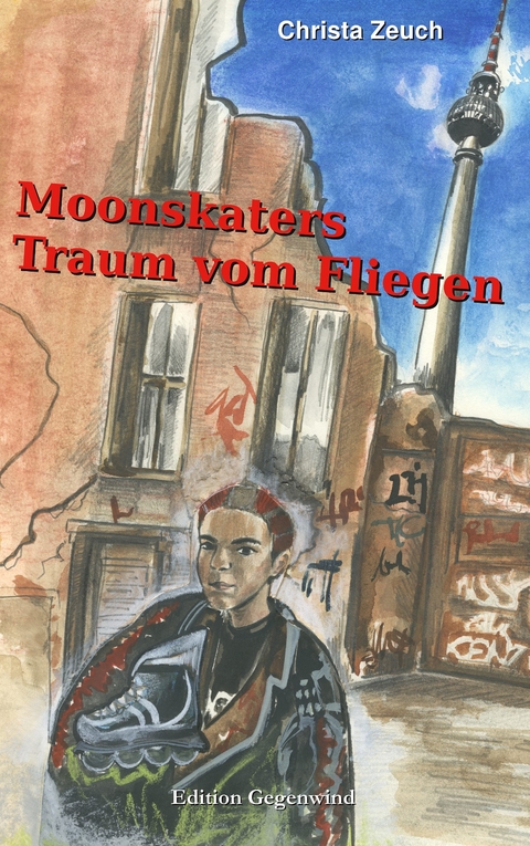 Moonskaters Traum vom Fliegen - Christa Zeuch