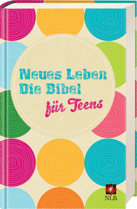 Neues Leben. Die Bibel f&uuml;r Teens