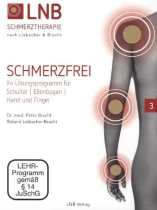 SCHMERZFREI - DVD 3 - Petra Bracht, Roland Liebscher-Bracht