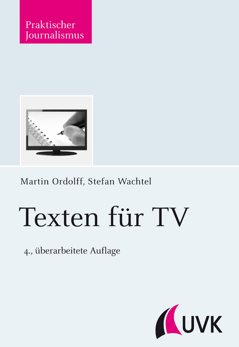 Texten f&uuml;r TV - Stefan Wachtel, Martin Ordolff