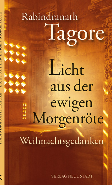 Licht aus der ewigen Morgenr&ouml;te - Rabindranath Tagore
