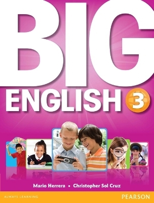 Big English 3 Student Book - Mario Herrera, Christopher Sol Cruz