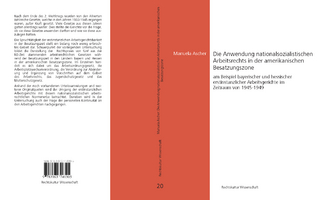 Die Anwendung nationalsozialistischen Arbeitsrechts in der amerikanischen Besatzungszone