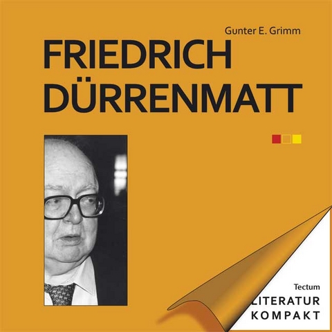 Friedrich D&uuml;rrenmatt - Gunter E. Grimm