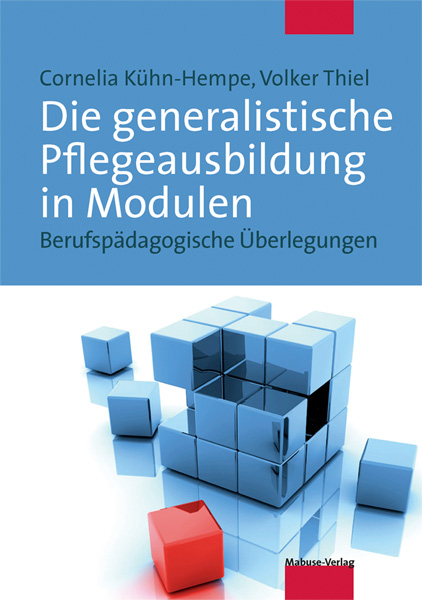 Die generalistische Pflegeausbildung in Modulen - Cornelia K&uuml;hne-Hempe, Volker Thiel