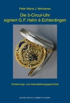 Die 5-Circul-Uhr signiert G. F. Hahn à Echterdingen
