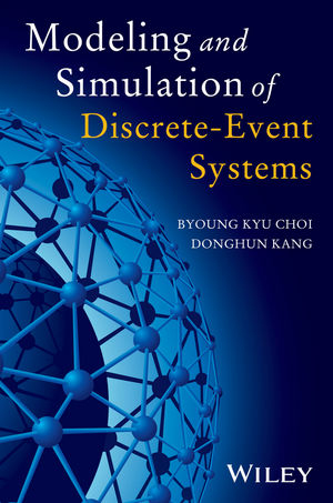 Modeling and Simulation of Discrete Event Systems - Byoung Kyu Choi, DongHun Kang