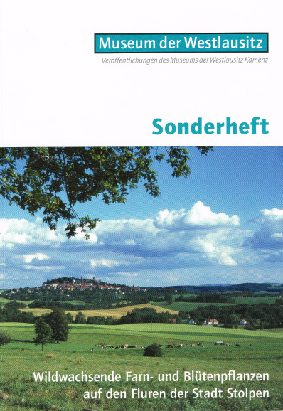 Wildwachsende Farn- und Bl&uuml;tenpflanzen auf den Fluren der Stadt Stolpen - Otto Hans- Werner