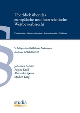 &Uuml;berblick &uuml;ber das europ&auml;ische und &ouml;sterreichische Wettbewerbsrecht - Johannes Barbist, Regina Kr&ouml;ll, Alexander Sporer, Madlen Karg