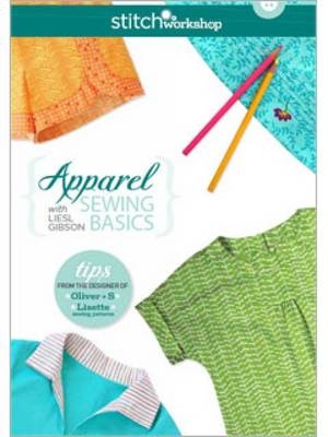 Apparel Sewing Basics with Liesl Gibson DVD -  Gibson Liesl