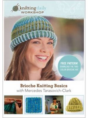 Brioche Knitting Basics with Mercedes Tarasovich-Clark DVD