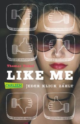 Like me. Jeder Klick z&auml;hlt - Thomas Feibel