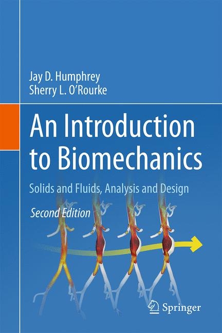 Introduction to Biomechanics -  Jay D. Humphrey,  Sherry L. O'Rourke