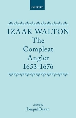 The Compleat Angler 1653-1676 - Izaak Walton