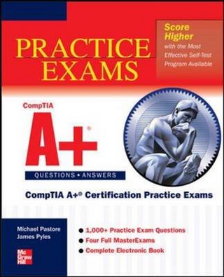 CompTIA A+ Certification Practice Exams (Exams 220-701 & 220-702)