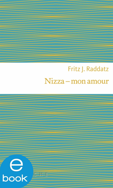 Nizza - mon amour - Fritz J. Raddatz
