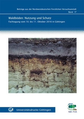 Waldböden: Nutzung und Schutz