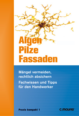 Algen, Pilze, Fassaden