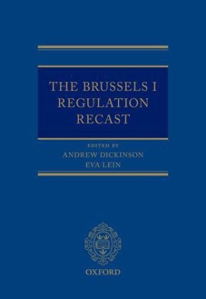 Brussels I Regulation Recast -  Andrew Dickinson,  Eva Lein