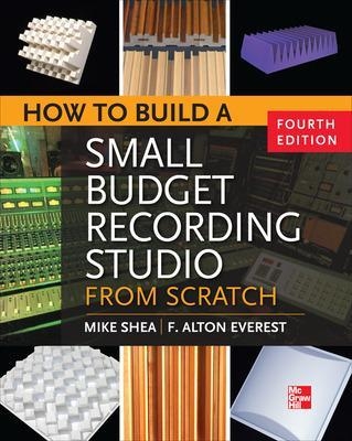 How to Build a Small Budget Recording Studio from Scratch 4/E - Mike Shea