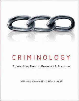 Criminology: Connecting Theory, Research, and Practice