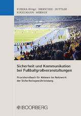 Sicherheit und Kommunikation bei Fu&szlig;ballgro&szlig;veranstaltungen - 