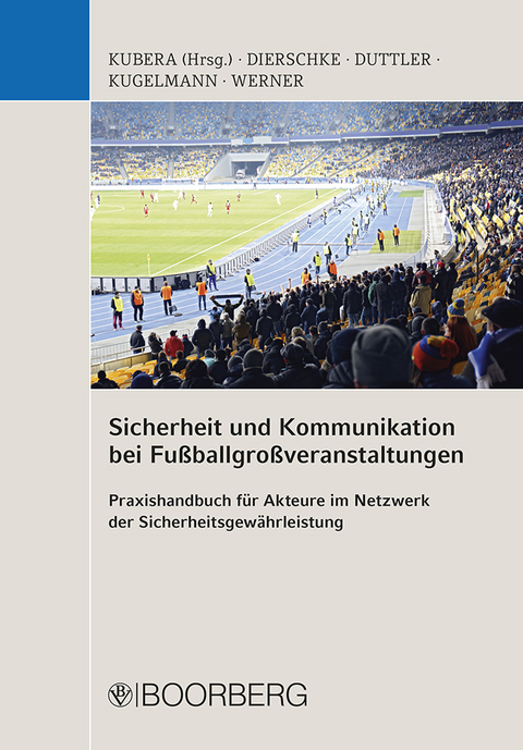 Sicherheit und Kommunikation bei Fu&szlig;ballgro&szlig;veranstaltungen - 