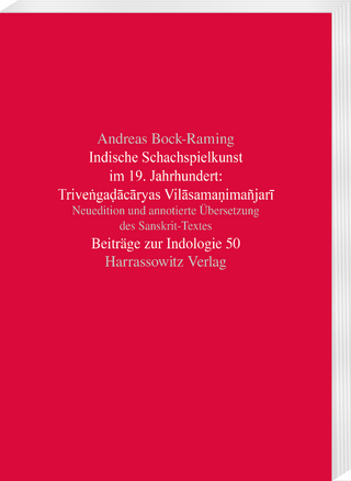 Indische Schachspielkunst im 19. Jahrhundert: Triveṅgaḍācāryas Vilāsamaṇimañjarī