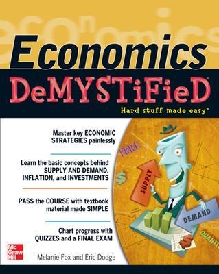 Economics DeMYSTiFieD - Melanie Fox, Eric Dodge