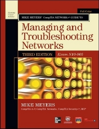 Mike Meyers’ CompTIA Network+ Guide to Managing and Troubleshooting Networks, 3rd Edition (Exam N10-005)