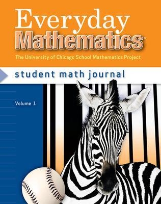 Everyday Mathematics, Grade 3, Student Math Journal 1 - Max Bell, Amy Dillard, Andy Isaacs, James McBride,  Ucsmp