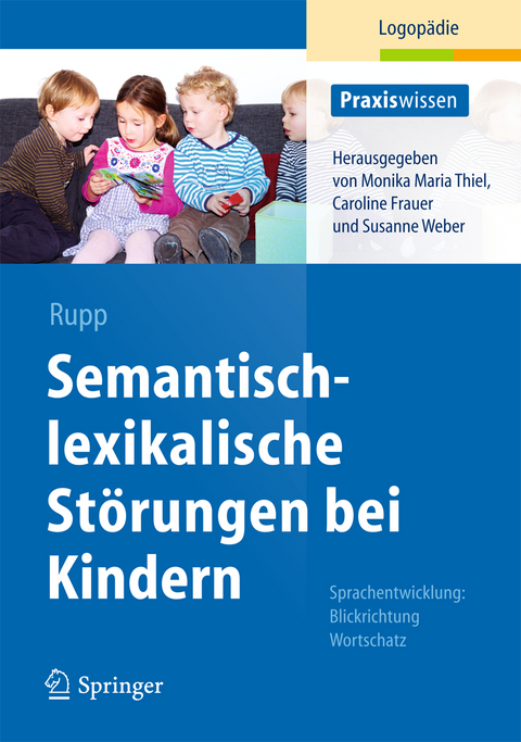 Semantisch-lexikalische St&ouml;rungen bei Kindern - Stephanie Rupp