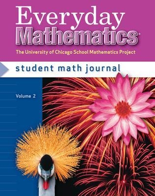 Everyday Mathematics, Grade 4, Student Math Journal 2 - Max Bell, Amy Dillard, Andy Isaacs, James McBride,  Ucsmp