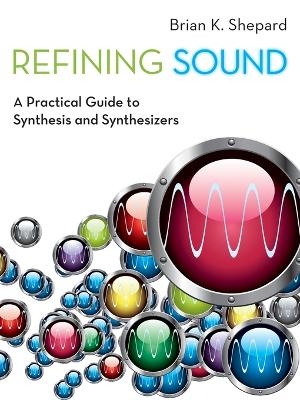 Refining Sound - Brian K. Shepard