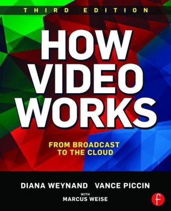 How Video Works -  Vance Piccin,  Diana Weynand
