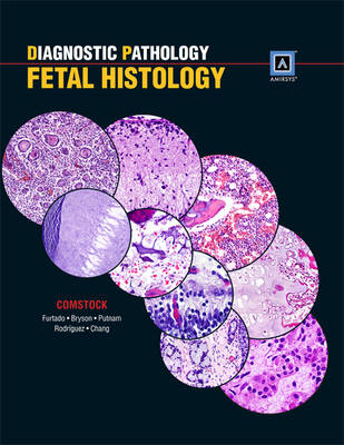 Diagnostic Pathology: Fetal Histology