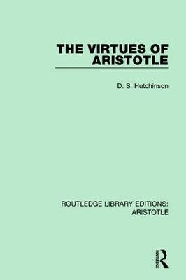 Virtues of Aristotle -  D. S. Hutchinson