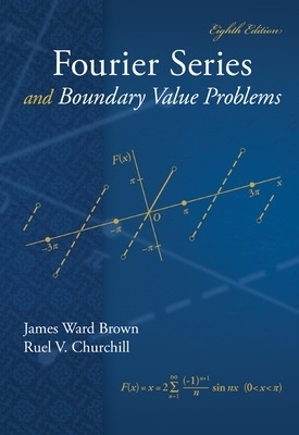 Fourier Series and Boundary Value Problems - James Brown, Ruel Churchill