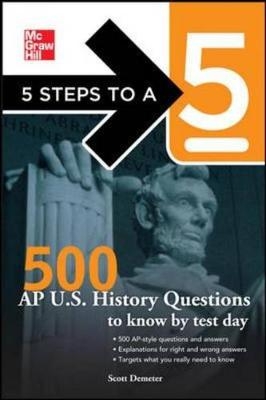 5 Steps to a 5 500 AP U.S. History Questions to Know by Test Day - Scott Demeter, Thomas Editor - Evangelist