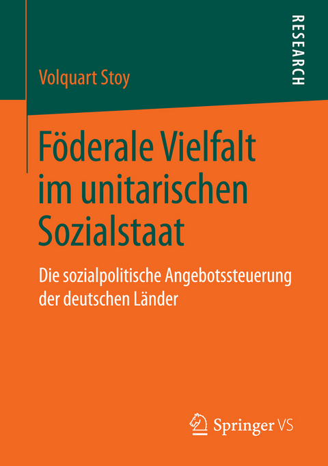 F&ouml;derale Vielfalt im unitarischen Sozialstaat - Volquart Stoy