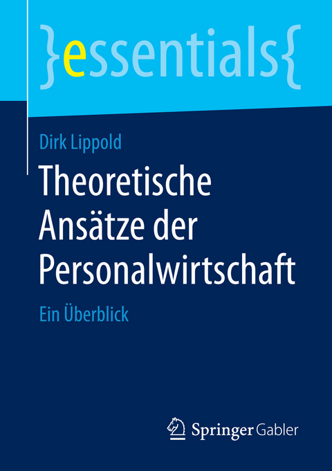 Theoretische Ans&auml;tze der Personalwirtschaft - Dirk Lippold