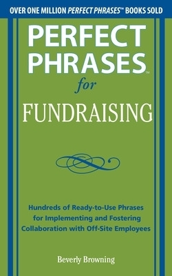 Perfect Phrases for Fundraising - Beverly Browning
