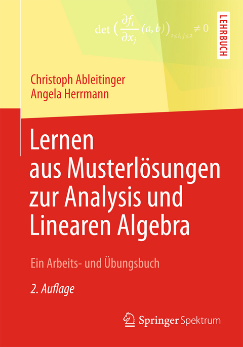Lernen aus Musterl&ouml;sungen zur Analysis und Linearen Algebra - Christoph Ableitinger, Angela Herrmann