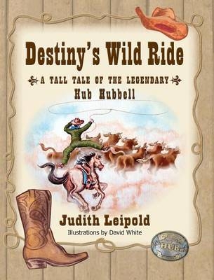 Destiny's Wild Ride, a Tall Tale of the Legendary Hub Hubbell