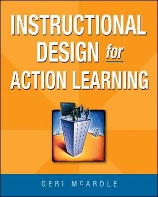 Instructional Design for Action Learning - Geri McArdle