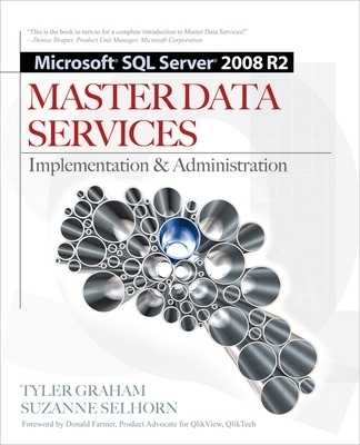 Microsoft SQL Server 2008 R2 Master Data Services - Tyler Graham, Suzanne Selhorn