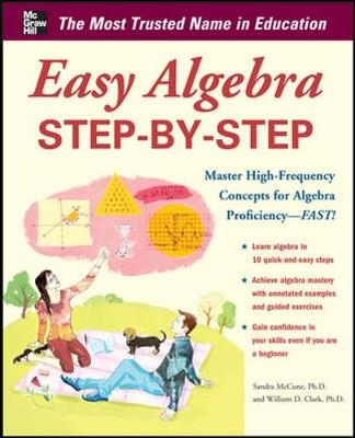 Easy Algebra Step-by-Step - Sandra Luna McCune, William D. Clark