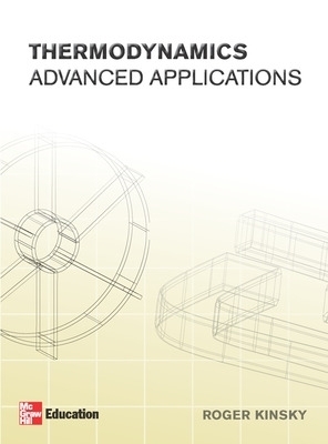 Thermodynamics: Advanced Applications -  Kinsky